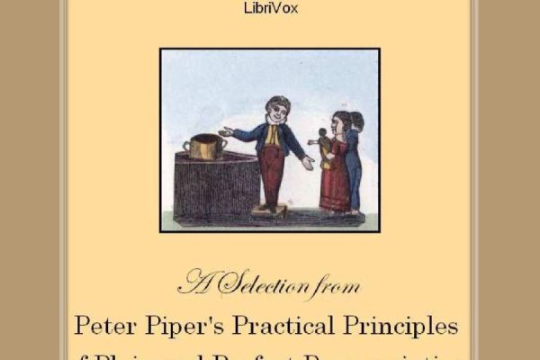 peter-pipers-practical-principles-of-plain-and-perfect-pronunciation-with-audiobook-recording-1B0DB611C-BB73-6A6F-D0E1-3B0D99FC789E.jpg